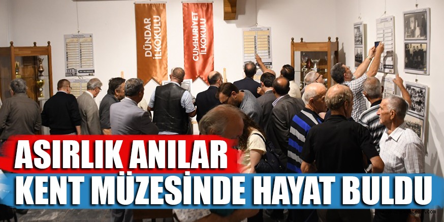 ASIRLIK ANILAR KENT MÜZESİNDE HAYAT BULDU