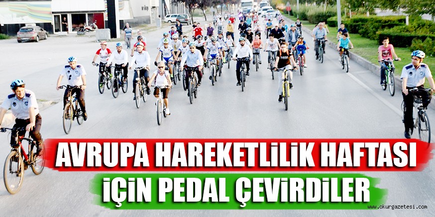 AVRUPA HAREKETLiLiK HAFTASI iÇiN PEDAL ÇEViRDiLER