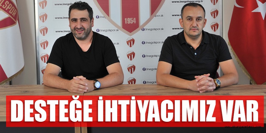 DESTEĞE İHTİYACIMIZ VAR