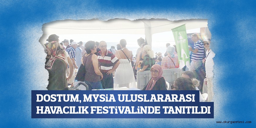 DOSTUM, MYSiA ULUSLARARASI HAVACILIK FESTiVALiNDE TANITILDI