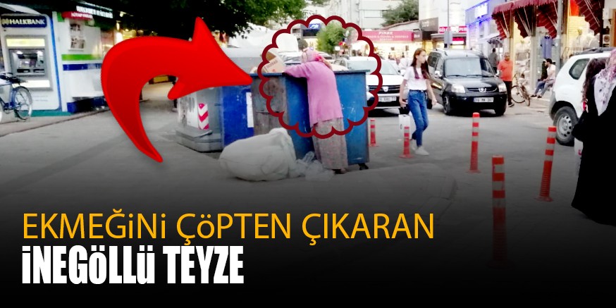 EKMEĞİNİ ÇÖPTEN ÇIKARIYOR