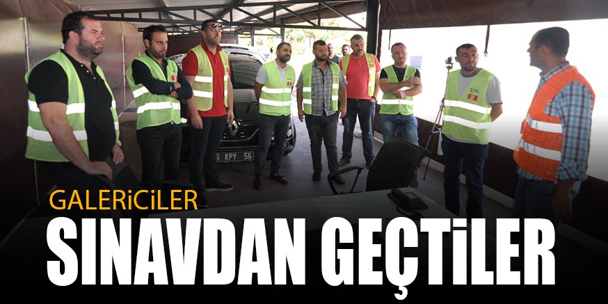 GALERiCiLER SINAVDAN GEÇTiLER