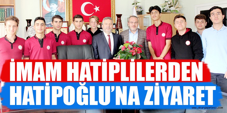 İMAM HATİPLİLERDEN HATİPOĞLU’NA ZİYARET