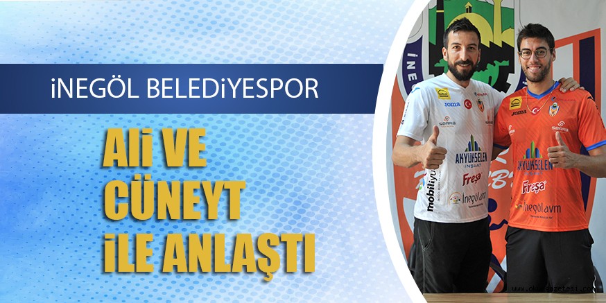İNEGÖL BELEDiYESPOR Ali VE CÜNEYT İLE ANLAŞTI