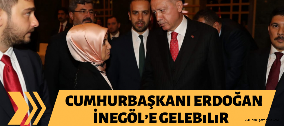 İNEGÖL’E GELEBİLİR