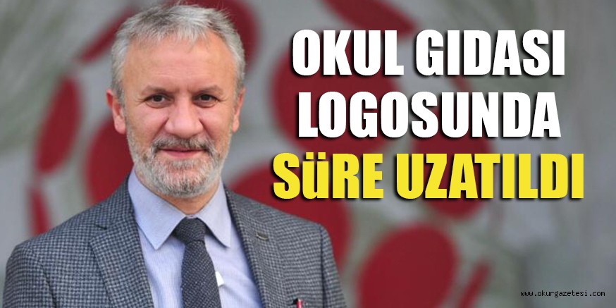 OKUL GIDASI LOGOSUNDA SüRE UZATILDI