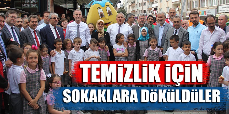 TEMİZLİK İÇİN SOKAKLARA DÖKÜLDÜLER