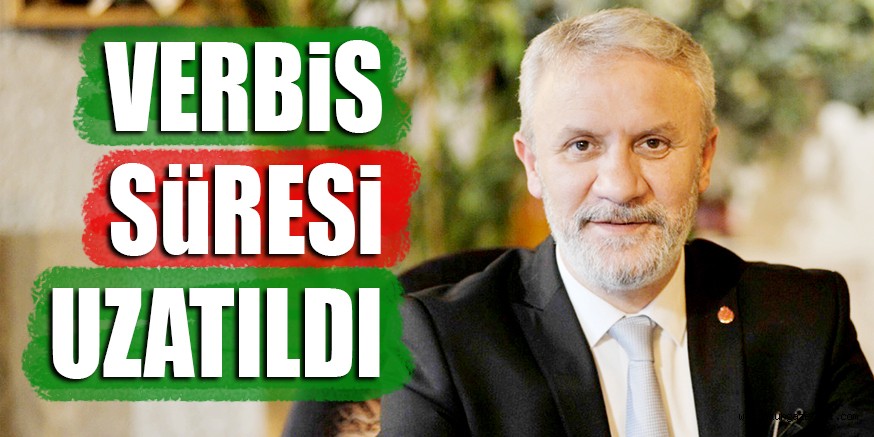 VERBiS SüRESi UZATILDI