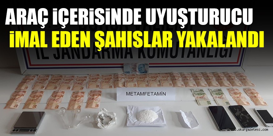 ARAÇ iÇERiSiNDE UYUŞTURUCU iMAL EDEN ŞAHISLAR YAKALANDI
