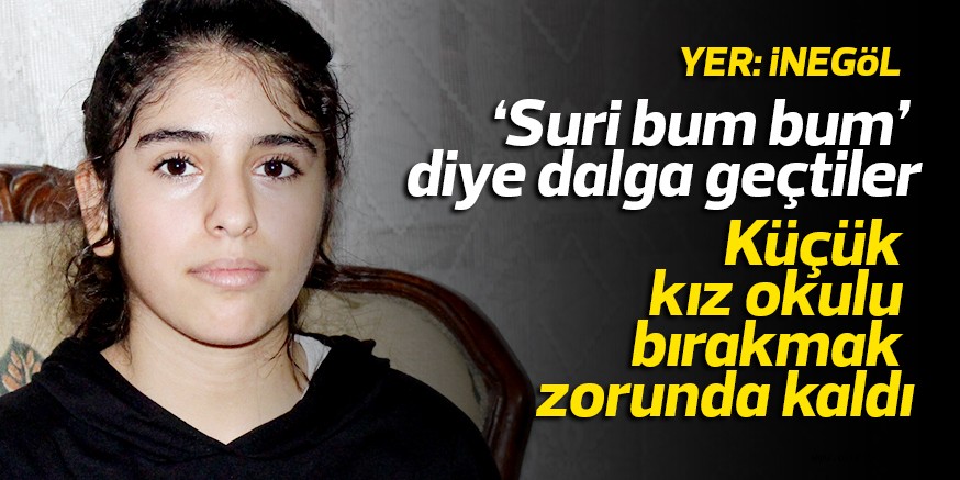 ÇARESİZ KALINCA OKULU BIRAKTI