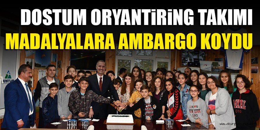 DOSTUM ORYANTiRiNG TAKIMI MADALYALARA AMBARGO KOYDU