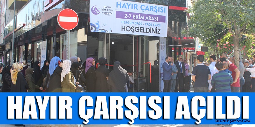 HAYIR ÇARŞISI AÇILDI