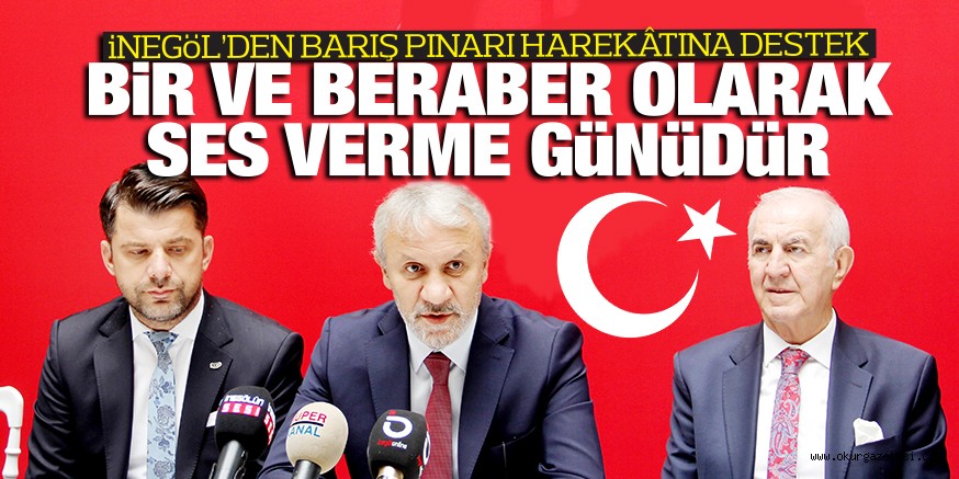 iNEGöL’DEN BARIŞ PINARI HAREKÂTINA DESTEK BİR VE BERABER OLARAK  SES VERME GÜNÜDÜR