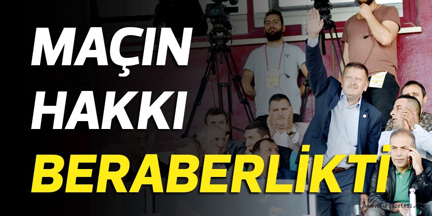 MAÇIN HAKKI BERABERLİKTİ