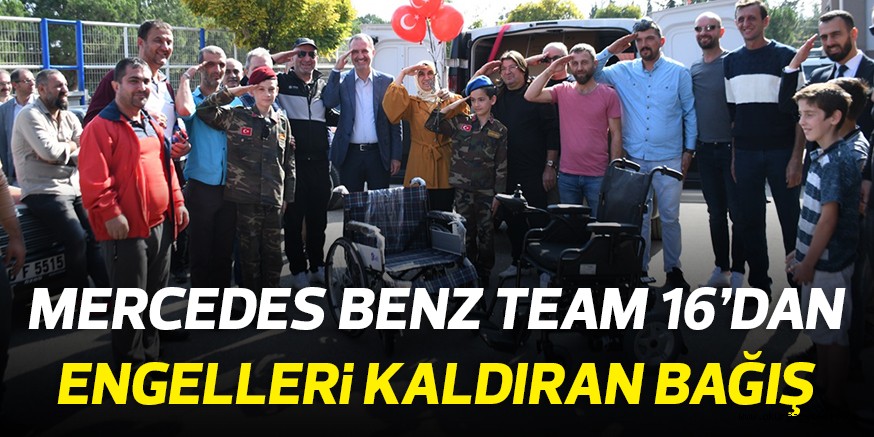 MERCEDES BENZ TEAM 16’DAN ENGELLERi KALDIRAN BAĞIŞ