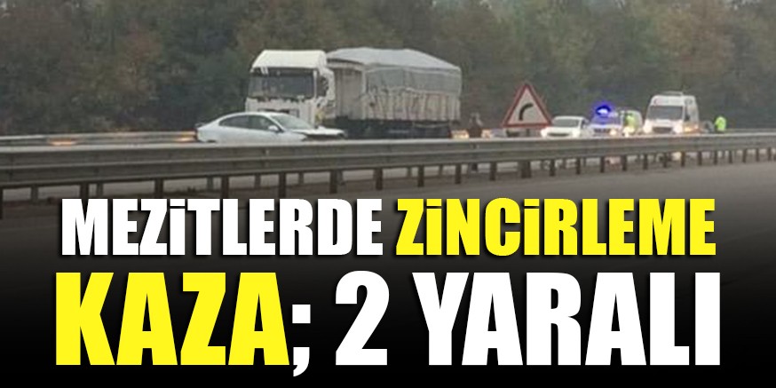 MEZiTLERDE ZiNCiRLEME KAZA; 2 YARALI