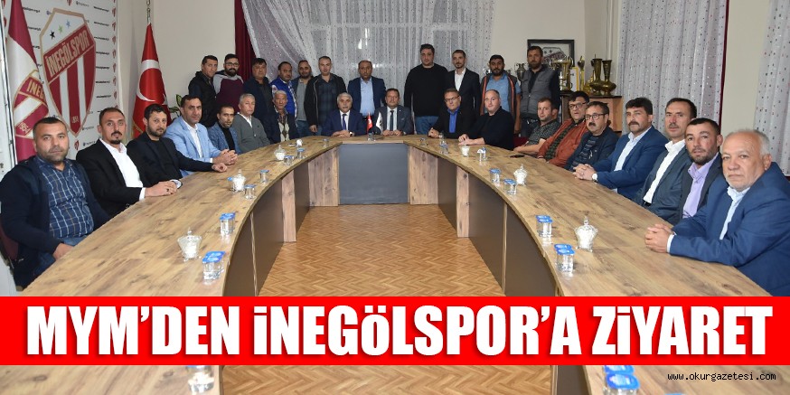 MYM’DEN iNEGöLSPOR’A ZiYARET