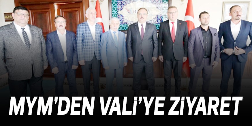 MYM’DEN VALi’YE ZiYARET