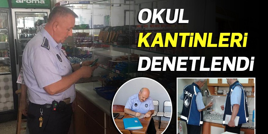 OKUL KANTiNLERi DENETLENDi