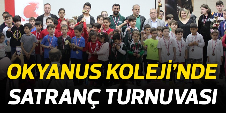 OKYANUS KOLEJİ’NDE SATRANÇ TURNUVASI