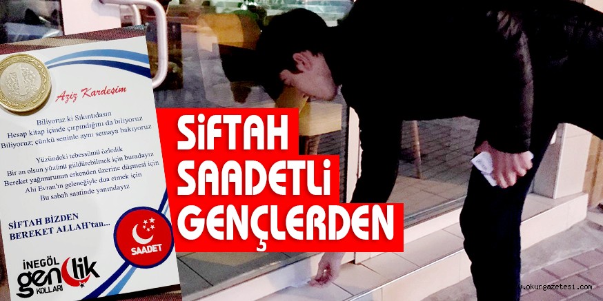 SİFTAH SAADETLİ GENÇLERDEN