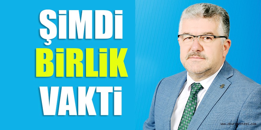 ŞİMDİ BİRLİK VAKTİ