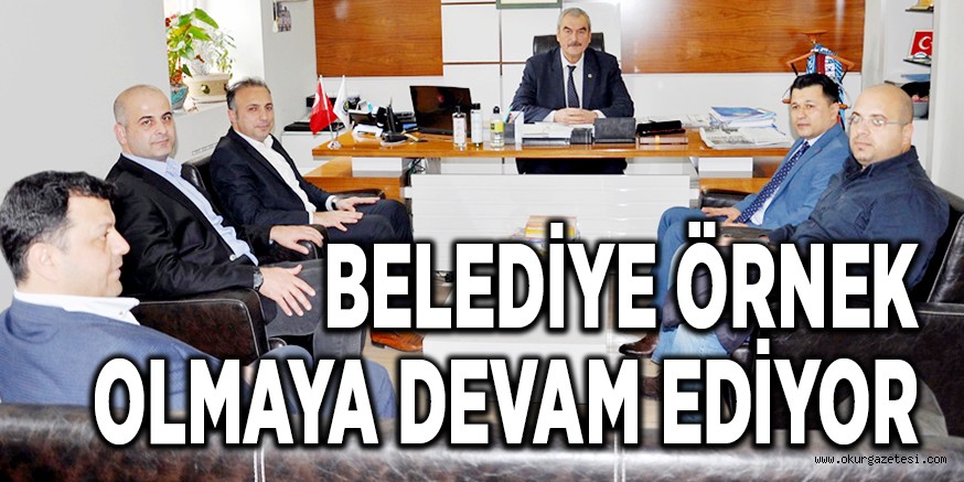 BELEDİYE ÖRNEK OLMAYA DEVAM EDİYOR
