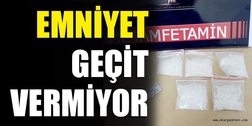 EMNİYET GEÇİT VERMİYOR