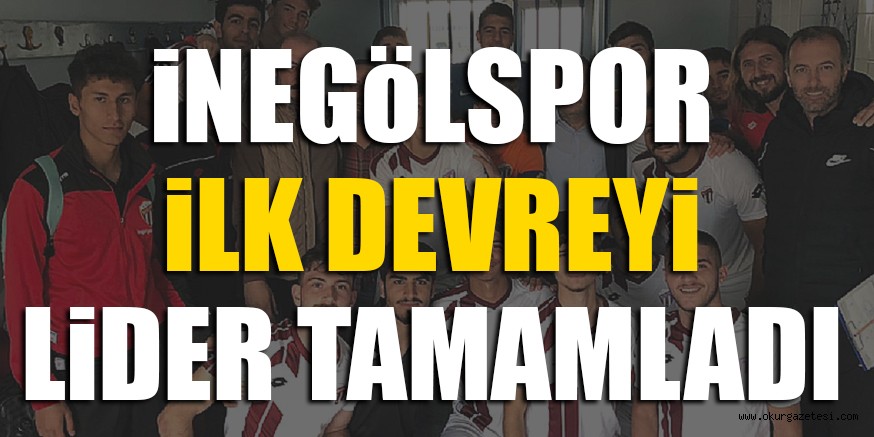 iNEGöLSPOR iLK DEVREYi LiDER TAMAMLADI