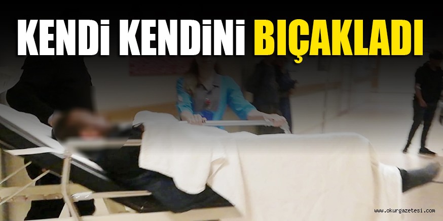 KENDi KENDiNi BIÇAKLADI