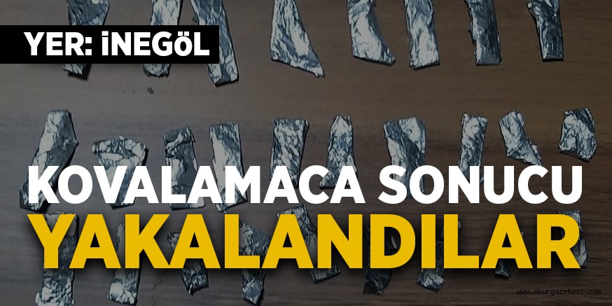 KOVALAMACA SONUCU YAKALANDILAR