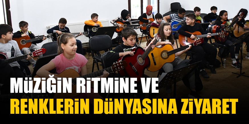MüZiĞiN RiTMiNE VE RENKLERiN DüNYASINA ZiYARET