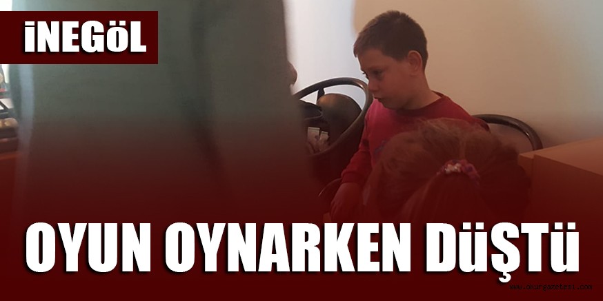 OYUN OYNARKEN DüŞTü