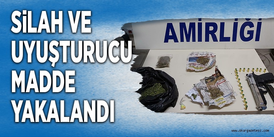 SiLAH VE UYUŞTURUCU MADDE YAKALANDI