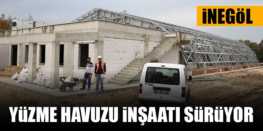 YüZME HAVUZU iNŞAATI SüRüYOR