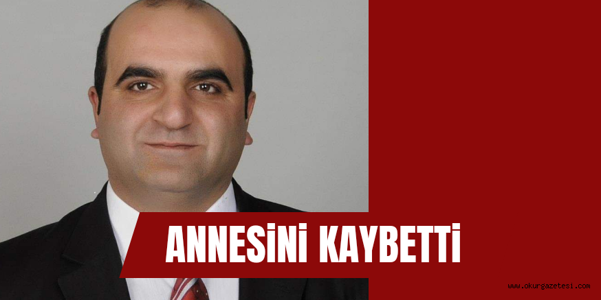 ANNESİNİ KAYBETTİ