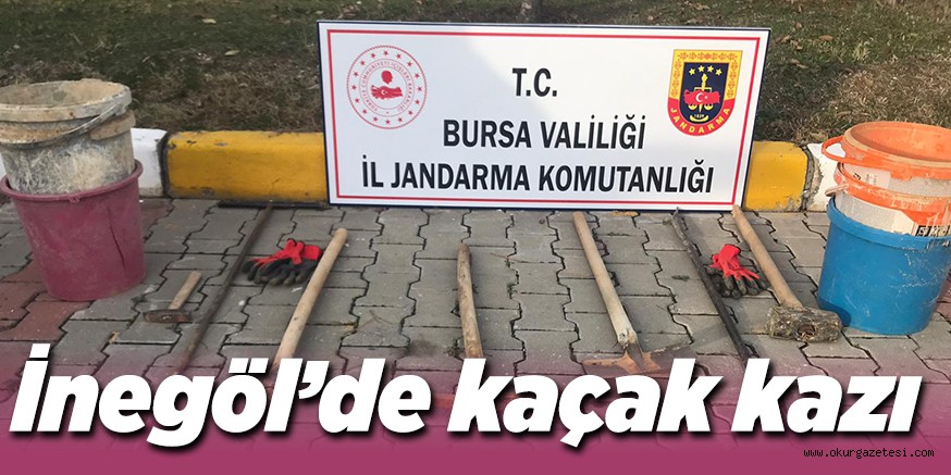 İnegöl’de kaçak kazı