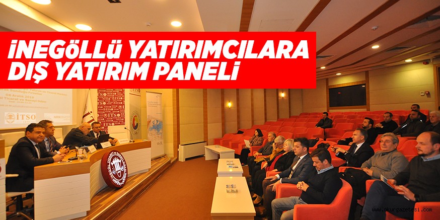 iNEGöLLü YATIRIMCILARA  DIŞ YATIRIM PANELi