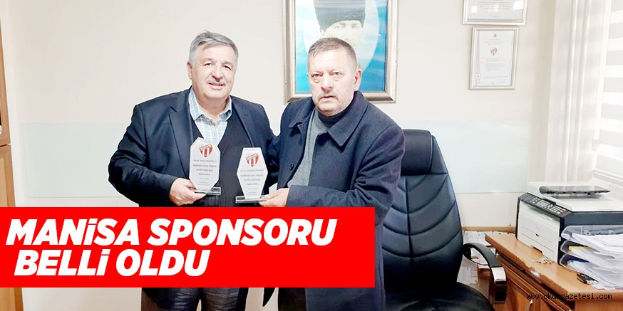 MANiSA SPONSORU BELLi OLDU