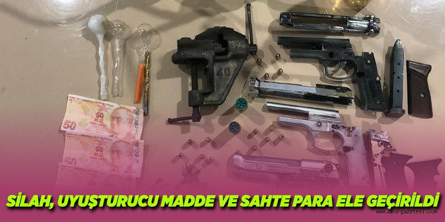 SİLAH, UYUŞTURUCU MADDE VE SAHTE PARA ELE GEÇİRİLDİ