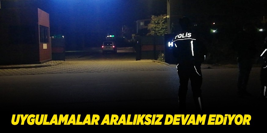 UYGULAMALAR ARALIKSIZ DEVAM EDiYOR