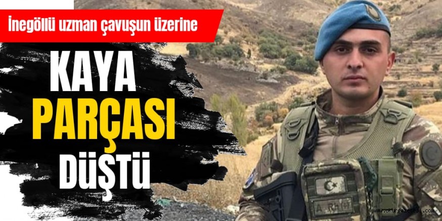 ÜZERİNE KAYA PARÇASI DÜŞTÜ