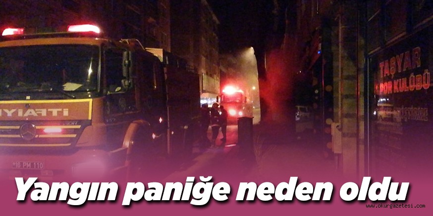 Yangın paniğe neden oldu