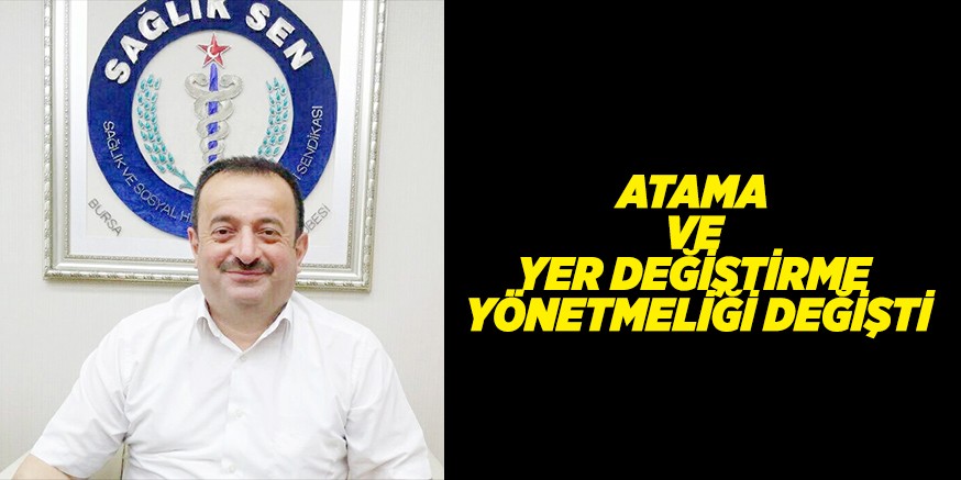 ATAMA VE YER DEĞİŞTİRME YÖNETMELİĞİ DEĞİŞTİ