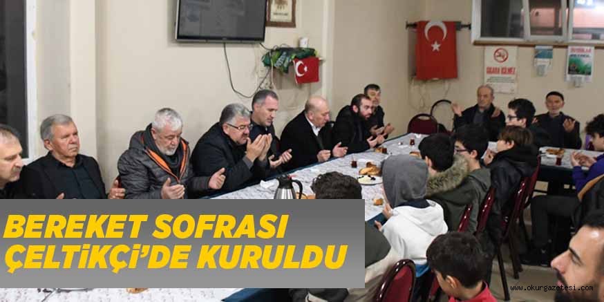 BEREKET SOFRASI ÇELTiKÇi’DE KURULDU