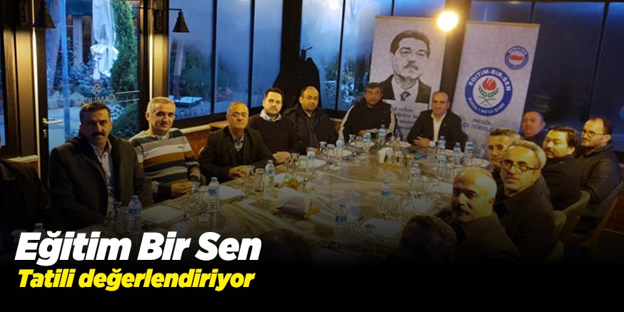 Eğitim Bir Sen tatili değerlendiriyor
