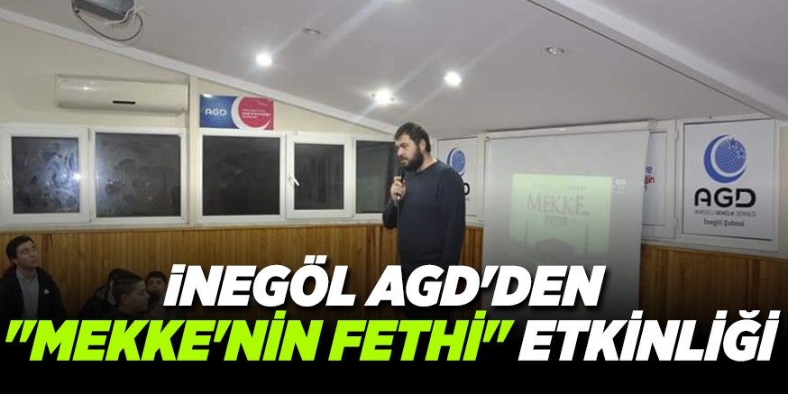 iNEGÖL AGD’DEN  “MEKKE’NİN FETHİ” ETKİNLİĞİ