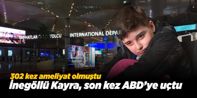 KAYRA SON KEZ ABD’YE UÇTU
