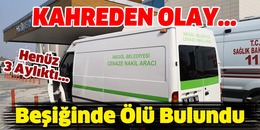 3 Aylık Bebek Beşiğinde Ölü Bulundu