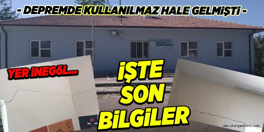DEPREMDE KULLANILMAZ HALE GELMiŞTi O OKUL iLE iLGiLi SON BiLGiLER